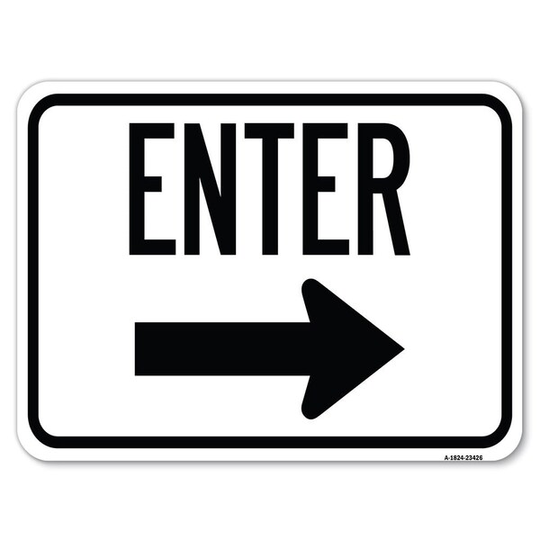 Parking Lot Enter Right Arrow Heavy-Gauge Alum Rust Proof Parking, 18" x 24", A-1824-23426